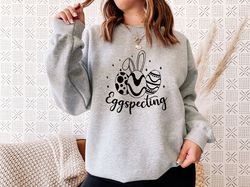 Eggspecting Sweatshirt, Easter Pregnancy Sweat, Gift For Pregnancy Mom, Pregnancy Announcement