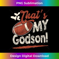 That's My Godson Football Family Matching - Deluxe PNG Sublimation Download - Spark Your Artistic Genius