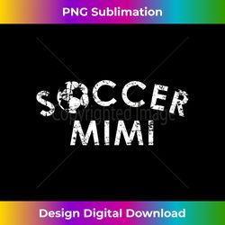 Soccer Mimi Cool Team Player Fan Gift Long Sleeve - Deluxe PNG Sublimation Download - Channel Your Creative Rebel