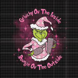 grinchy on the inside bougie on the outside png, grinch christmas png, pink grinch png, pink christmas png, pink grinc