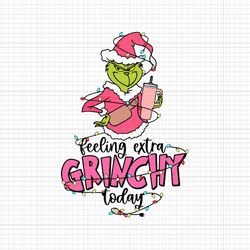 feeling extra grinchy today png, grinch christmas png, pink grinch png, pink christmas png, pink grinc