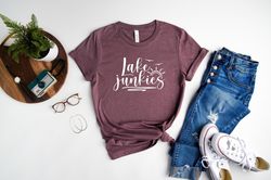 Lake Junkies Shirt, Adventure Shirt, Lake Life Tee, Lake Vibes Shirt, Lake T-Shirt, Lake Trip T-Shirt, Gift for Lake Lov