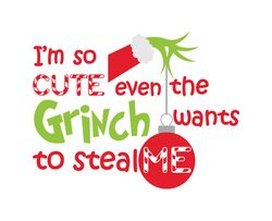 Grinch Christmas SVG, christmas svg, grinch svg, grinchy green svg, funny grinch svg, cute grinch svg, santa hat svg 168