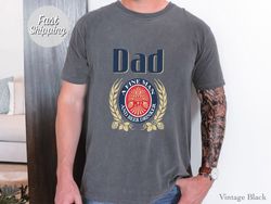 Dad A Fine Man And Beer Drinker Shirt, Beer Shirt for Dad, Dad T-shirt, Beer Gift for Dad, Fathers Day Gift