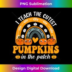 I Teach The Cutest Pumpkins In The Patch Halloween Rainbow - Deluxe PNG Sublimation Download - Craft with Boldness and Assurance