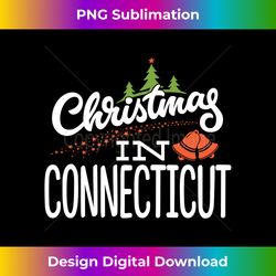Christmas In Connecticut Matching Family Proud State Long Sleeve - Minimalist Sublimation Digital File - Lively and Captivating Visuals