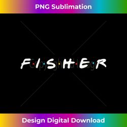Funny Fisher Font - Friends Logo - Fishing and DJ Tank Top - Bohemian Sublimation Digital Download - Access the Spectrum of Sublimation Artistry