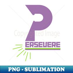 Motivational - Premium PNG Sublimation File - Perfect for Personalization
