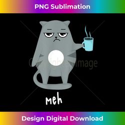 Funny Cat Meh Cats Drinking Coffee Graphic - Vibrant Sublimation Digital Download - Ideal for Imaginative Endeavors