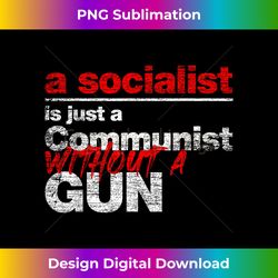 Anti Communism Capialist Anti Socialism - Classic Sublimation PNG File - Reimagine Your Sublimation Pieces