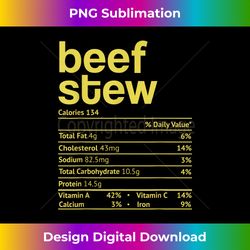 Beef Stew Nutrition Facts Funny Thanksgiving Christmas Food - Sophisticated PNG Sublimation File - Crafted for Sublimation Excellence