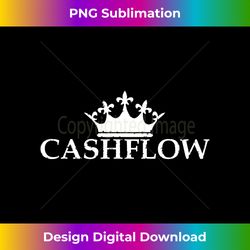 Cash flow King Queen real estate investor shirt flipping Long Sleeve - Eco-Friendly Sublimation PNG Download - Access the Spectrum of Sublimation Artistry