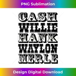 Cash Hank Willie and Waylon Country Music - Eco-Friendly Sublimation PNG Download - Pioneer New Aesthetic Frontiers