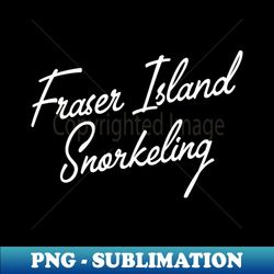 Fraser Island Snorkeling  Tourist Holidays - Digital Sublimation Download File - Perfect for Creative Projects