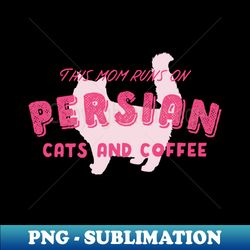 Persian Cats And Coffee - Digital Sublimation Download File - Bring Your Designs to Life