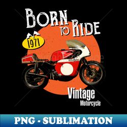 Vintage Motorcycle Works Rob North Beezumph 1971 Born To Ride - PNG Transparent Sublimation Design - Capture Imagination with Every Detail