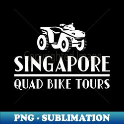 Singapore Quad Bike Tours - PNG Transparent Digital Download File for Sublimation - Perfect for Sublimation Art