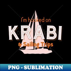 Krabi and sailing trips - Digital Sublimation Download File - Add a Festive Touch to Every Day