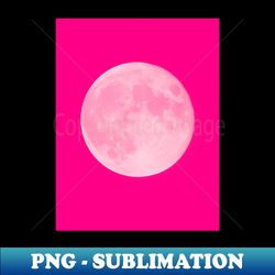 pink moon photograph - png transparent sublimation file - fashionable and fearless