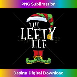 lefty Elf Family Matching Christmas Group Funny Gift Pajama - Sleek Sublimation PNG Download - Tailor-Made for Sublimation Craftsmanship