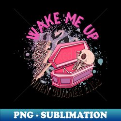 Funny Wake Me Up When Summer Ends - Premium PNG Sublimation File - Unleash Your Inner Rebellion