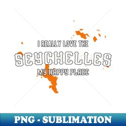 Seychelles Tourist Quote Islands - PNG Transparent Sublimation Design - Unleash Your Creativity