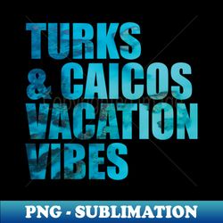 turks and caicos vacation photo - decorative sublimation png file - defying the norms
