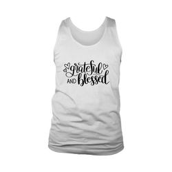 Grateful And Blessed Men&8217s Tank Top
