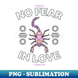 No Fear In Love - Aesthetic Sublimation Digital File - Capture Imagination with Every Detail