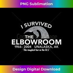 Unalaska Alaska T Elbow Room Bar Survivors - Timeless PNG Sublimation Download - Crafted for Sublimation Excellence