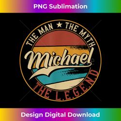 Michael The man the myth the legend - Classic Sublimation PNG File - Chic, Bold, and Uncompromising