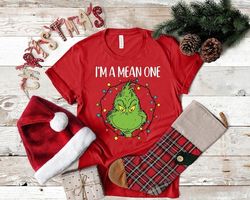 Im A Mean One Shirt, Grinch Christmas Shirt, Grinch Stole Tee, Funny Grinchmas Shirt, Merry Grinch Shirt, Christmas Shir