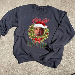 Louis Litt Christmas Sweatshirt, Lets Get Litt Up Funny Christmas Unisex Sweatshirt, T-Shirt, Hoodie