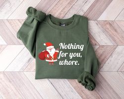 Santa Christmas Sweatshirt, Christmas Whore Sweater, Funny Christmas Sweatshirt, Christmas Adult Crewneck Sweater, Cute