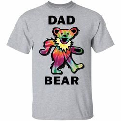Grateful Dad Bear Funny T-shirt Father Day Gift VA06