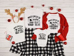 Most likely To Shirt, Custom Most Likely To Christmas Shirt, Christmas Matching Shirt,Family Matching Christmas Shirts,C