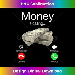 Money Is Calling Cash Funny Business Hustler - Timeless PNG Sublimation Download - Lively and Captivating Visuals