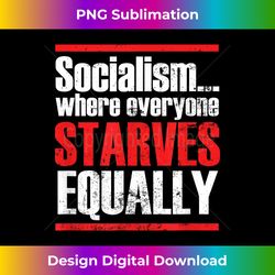 socialism sucks shirt  Anti Socialism Statement - Eco-Friendly Sublimation PNG Download - Animate Your Creative Concepts
