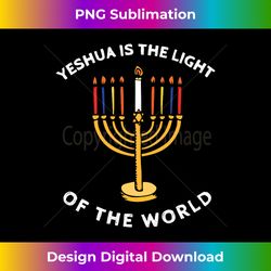 yeshua is the light of the world hanukkah menorah candles long sleeve - crafted sublimation digital download - challenge creative boundaries