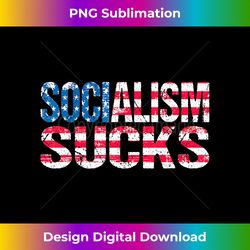 Socialism Sucks - Patriotic US Flag Anti-Socialist Saying - Crafted Sublimation Digital Download - Rapidly Innovate Your Artistic Vision