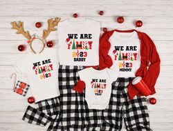 We are Family Christmas Custom Shirt, Christmas Sweatshirt, Christmas Family Matching Shirts,Custom Christmas Shirt,Chri