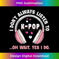 K-Pop Fashion for Fans of korean K-Drama & Merchandise K-Pop - Deluxe PNG Sublimation Download - Tailor-Made for Sublimation Craftsmanship