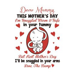 Dear Mummy This Mothers Day I Am Snuggled Warm Svg, Mother Day Svg, Mother Day 2021 Svg, Daughter Svg, Mother Svg, Snugg