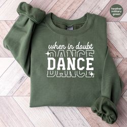 Dance Long Sleeve Shirt, Dance Mom Sweatshirt, Dance Teacher Gift, Dancer Gifts, Dance Team Hoodies, Dancing School Swea