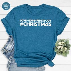 Love Christmas Shirt, Merry Christmas Gifts, Holiday Tshirt, Hope Christmas Sweatshirts, Christmas Family T-Shirts, Wome