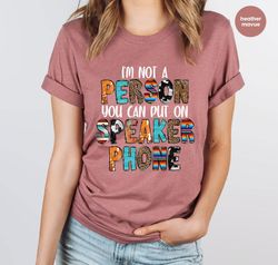 Sarcastic TShirt, Womens Clothing, Gift for Friend, Funny TShirt, Unisex Graphic Tees, Im Not A Person You Can Put On Sp