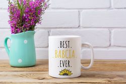 Babcia Mug - Best Babcia Ever Gift 11 or 15 oz.jpg