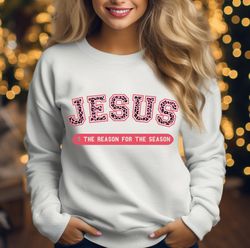 Jesus Is The Reason For The Season Sweatshirt, Christmas Christian Gift, Christmas Jesus Shirt, Pink Leopard Christmas S