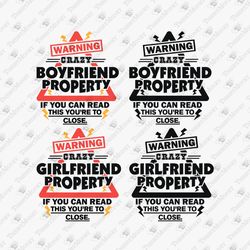 Warning Crazy Boyfriend Girlfriend Property Humorous Love T-shirt SVG Design
