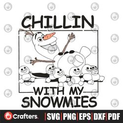 Chillin With My Snowmies Olaf Christmas SVG Cricut Files